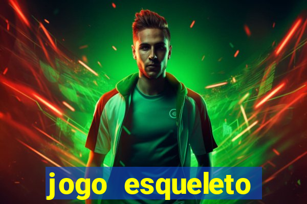 jogo esqueleto explosivo 2