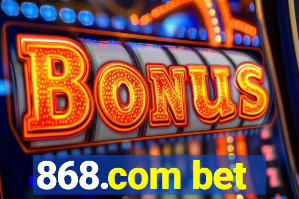 868.com bet