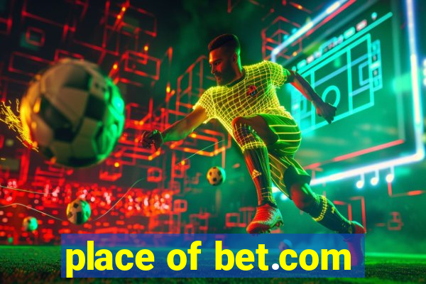 place of bet.com