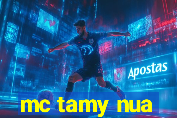 mc tamy nua