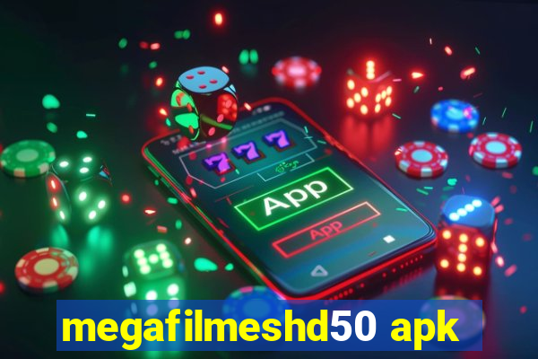 megafilmeshd50 apk