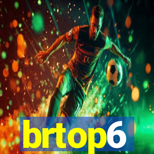 brtop6