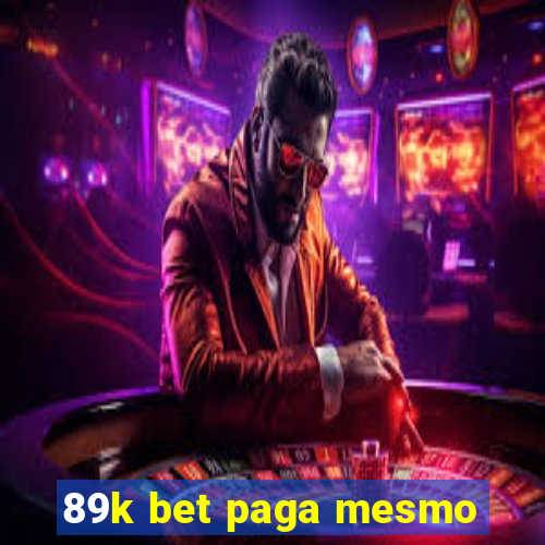 89k bet paga mesmo