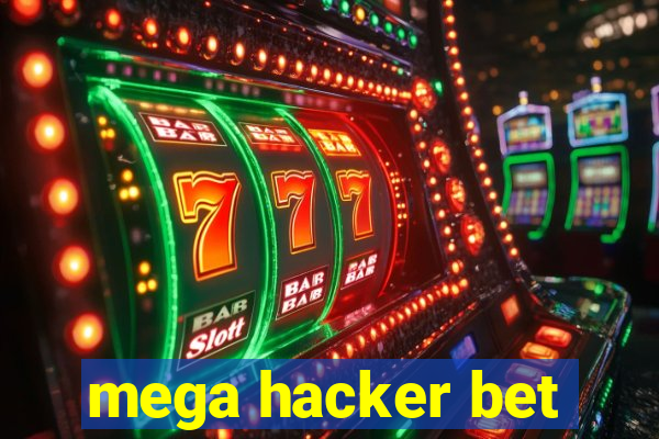 mega hacker bet