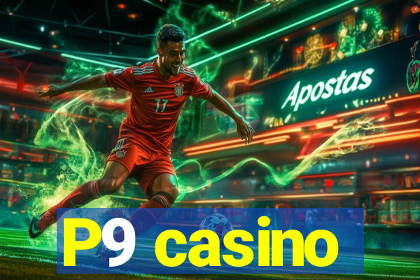 P9 casino