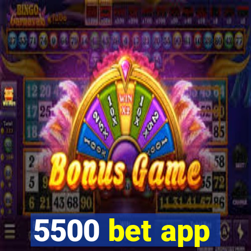 5500 bet app