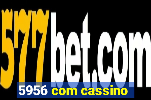 5956 com cassino