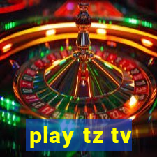 play tz tv