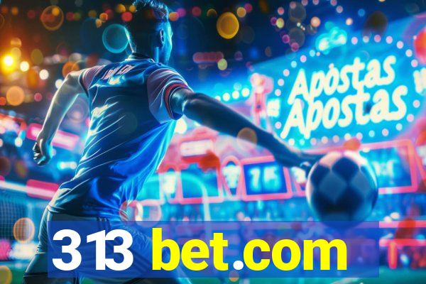 313 bet.com