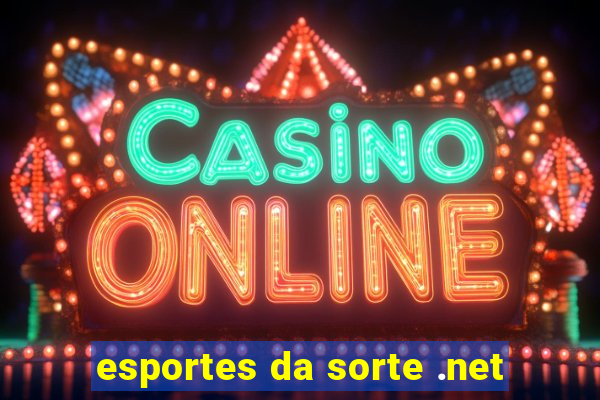 esportes da sorte .net