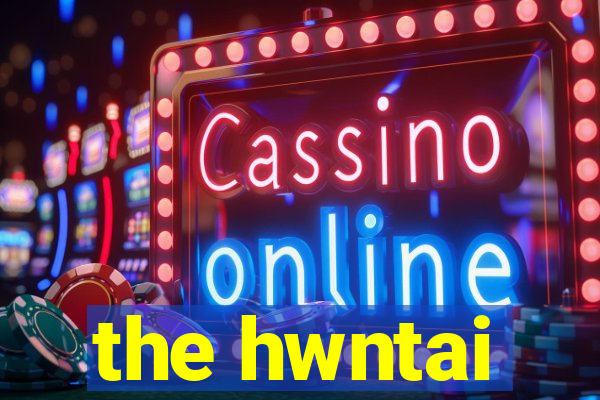 the hwntai