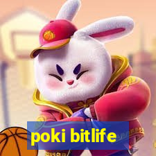 poki bitlife