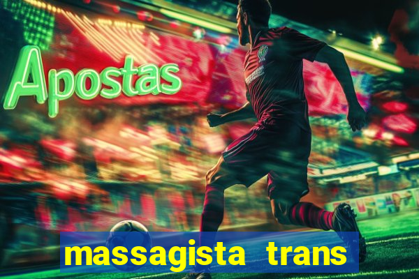 massagista trans sao paulo