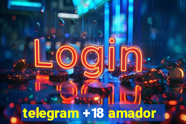 telegram +18 amador