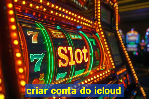 criar conta do icloud