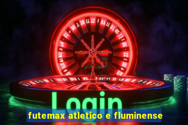 futemax atletico e fluminense