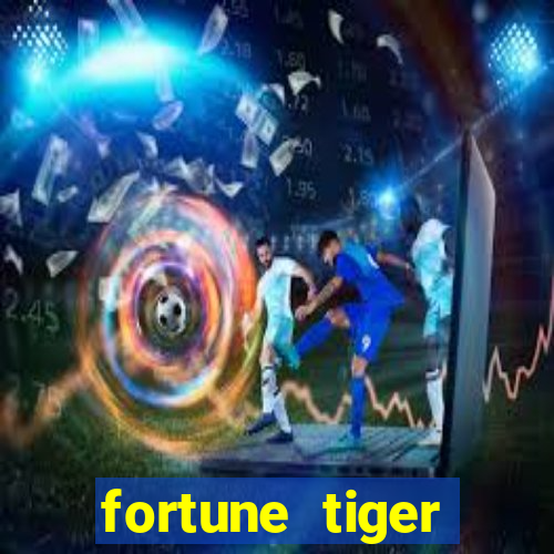 fortune tiger plataforma pagante