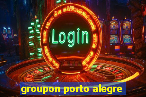 groupon porto alegre