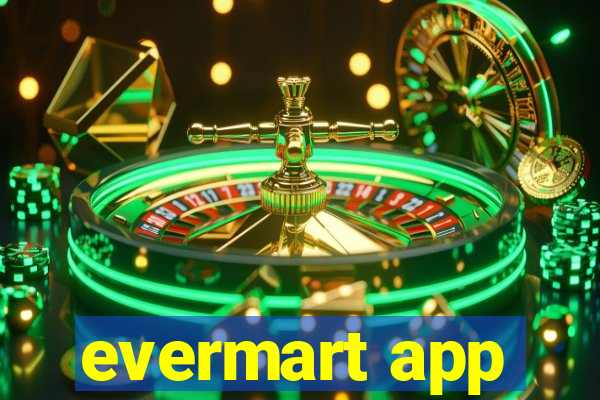 evermart app