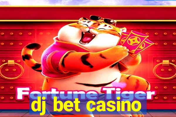 dj bet casino