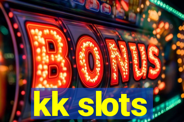 kk slots