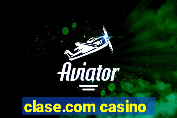 clase.com casino