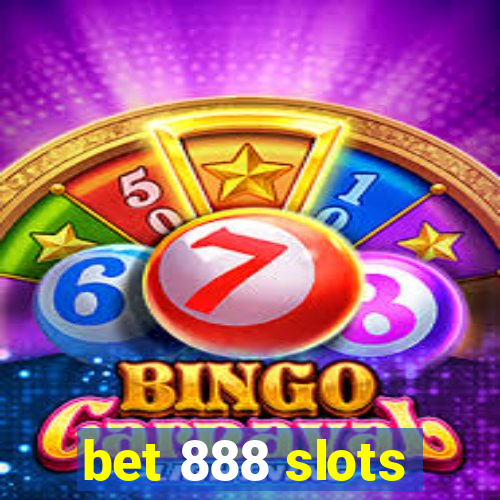 bet 888 slots