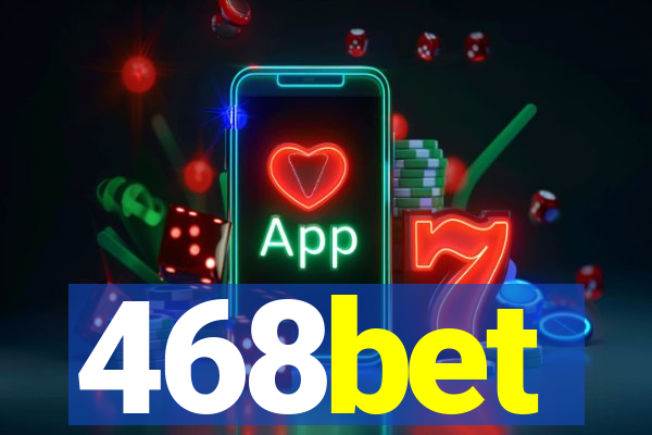 468bet