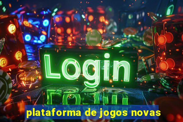 plataforma de jogos novas