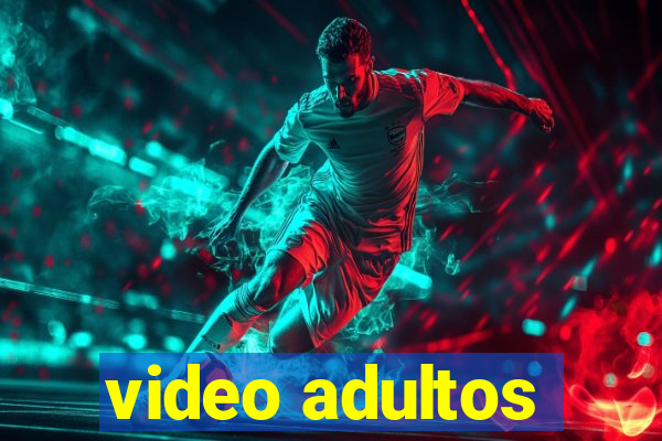 video adultos