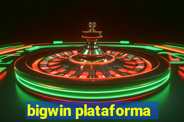 bigwin plataforma