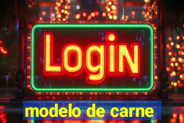 modelo de carne