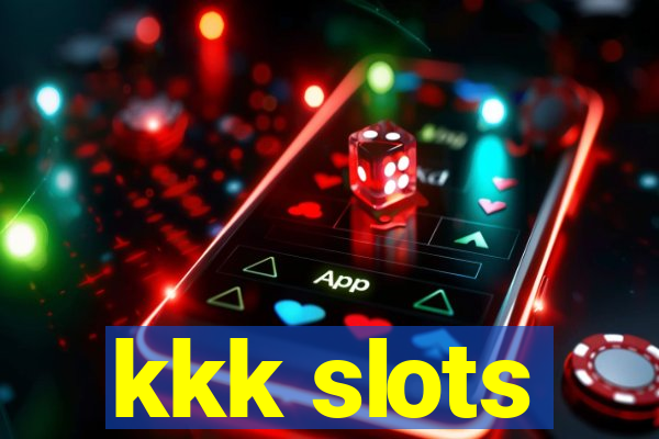 kkk slots