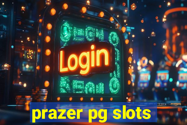 prazer pg slots