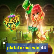 plataforma win 44