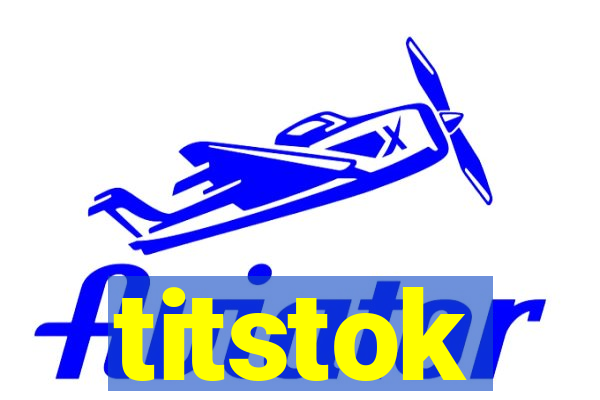 titstok