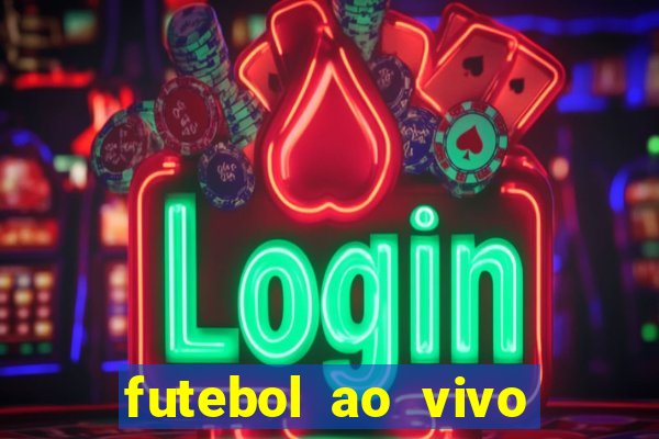 futebol ao vivo futebol muleke