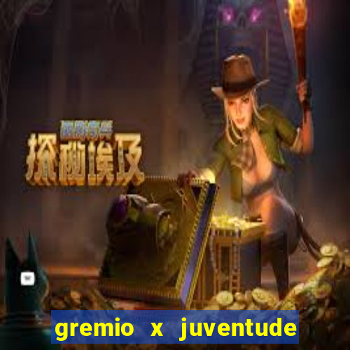 gremio x juventude futebol play hd