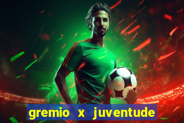 gremio x juventude futebol play hd