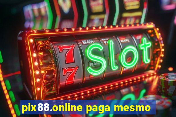 pix88.online paga mesmo