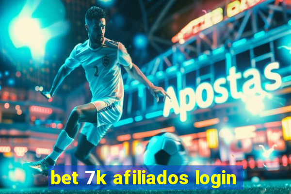 bet 7k afiliados login