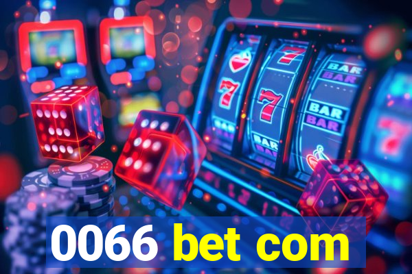 0066 bet com