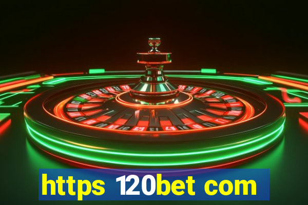 https 120bet com