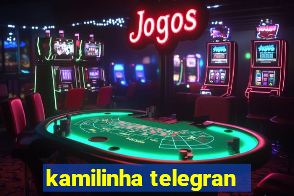 kamilinha telegran