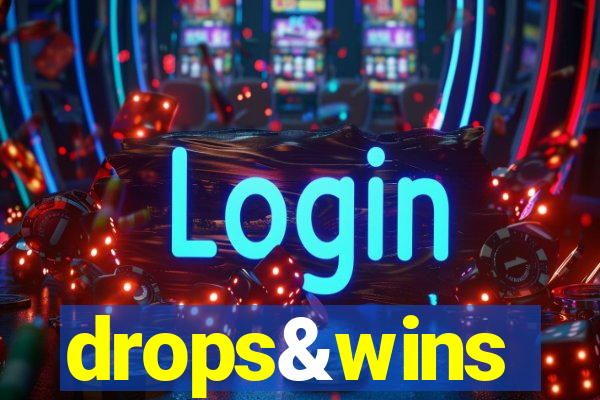 drops&wins