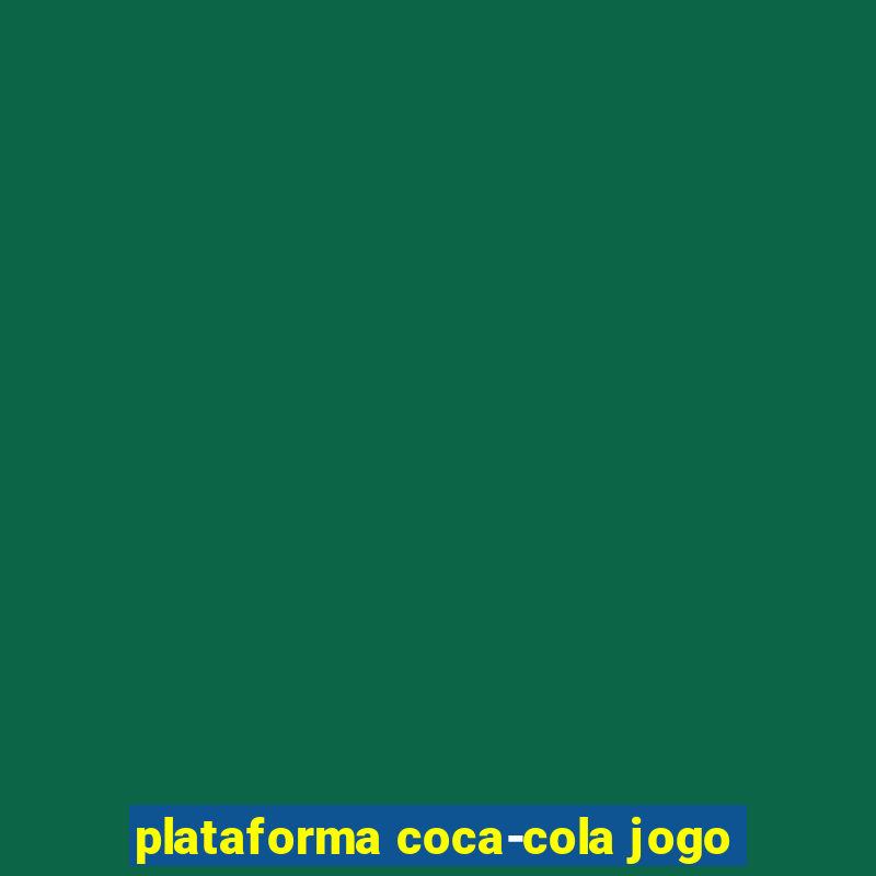 plataforma coca-cola jogo