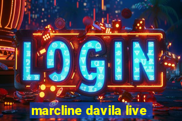 marcline davila live