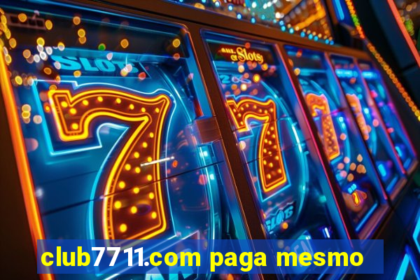 club7711.com paga mesmo