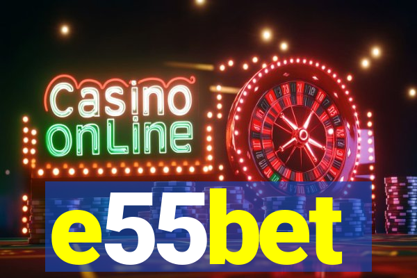 e55bet