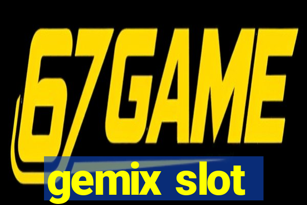 gemix slot